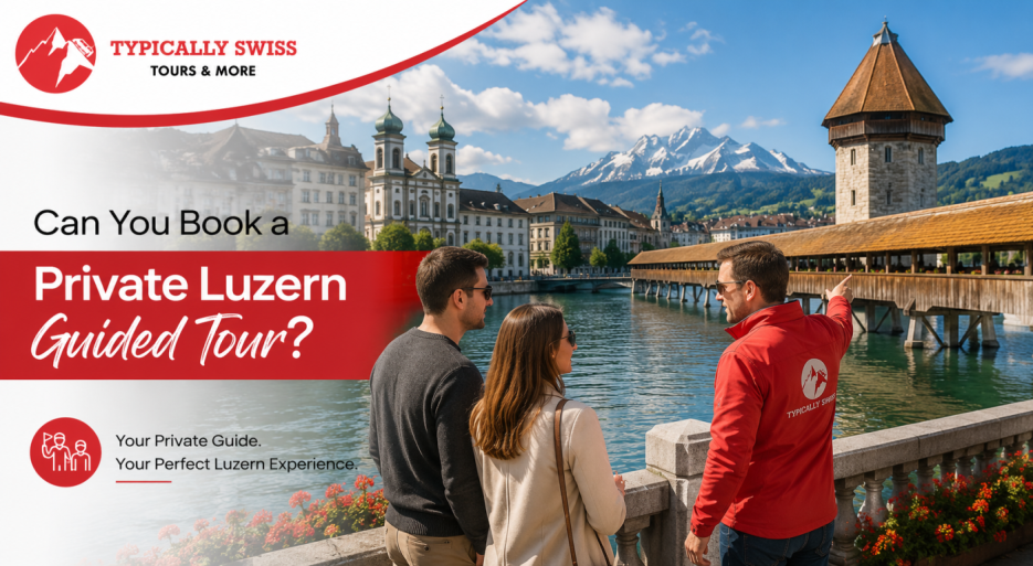 Can You Book a Private Luzern Guided Tour