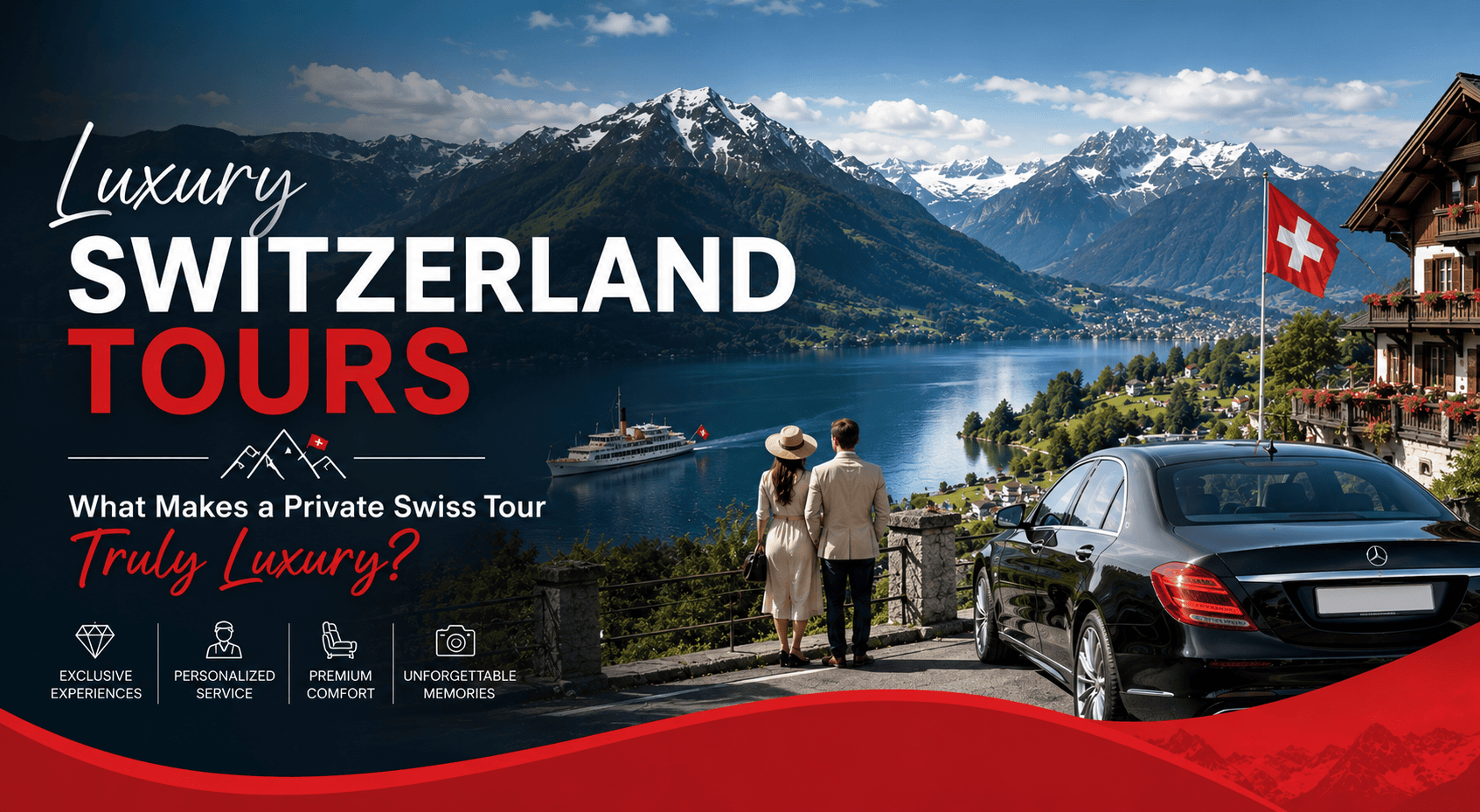 Luxury Switzerland Tours What Makes a Private Swiss Tour Truly Luxury